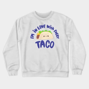 In Love With Tacos Crewneck Sweatshirt